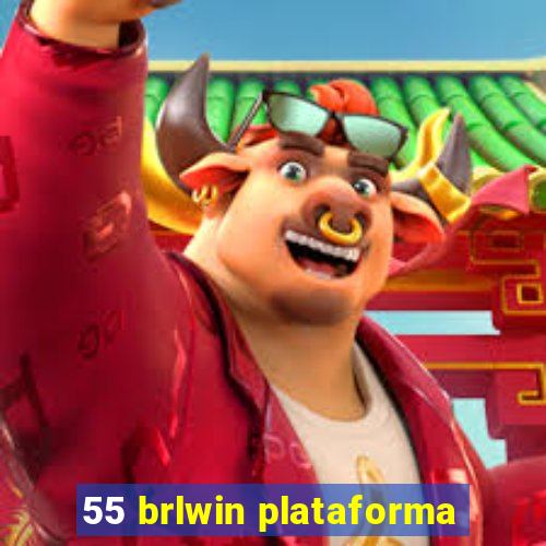 55 brlwin plataforma